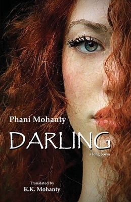 Darling - Mohanty, Phani, and Mohanty, Kamal Kant (Translated by)