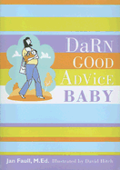 Darn Good Advice--Baby