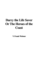 Darry the Life Saver or the Heroes of the Coast