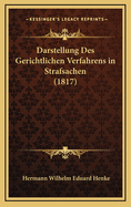 Darstellung Des Gerichtlichen Verfahrens in Strafsachen (1817)