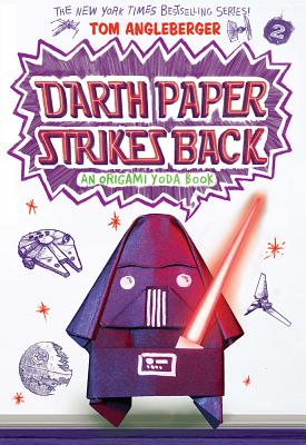Darth Paper Strikes Back (Origami Yoda #2): An Origami Yoda Book - Angleberger, Tom