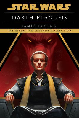 Darth Plagueis: Star Wars Legends - Luceno, James