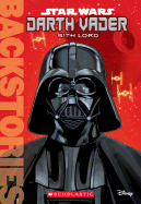 Darth Vader: Sith Lord (Backstories): Volume 6