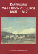 Dartmoor's War Prison and Church 1805-1817