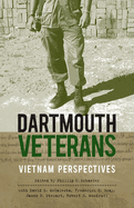 Dartmouth Veterans: Vietnam Perspectives