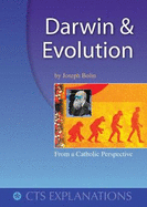 Darwin and Evolution: From a Catholic Perspective