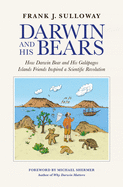 Darwin and His Bears: How Darwin Bear and His Galpagos Islands Friends Inspired a Scientific Revolution