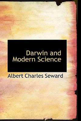 Darwin and Modern Science - Seward, Albert Charles