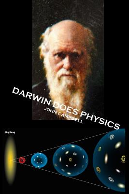 Darwin Does Physics - Campbell, John O