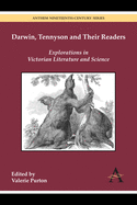 Darwin, Tennyson and Their Readers: Explorations in Victorian Literature and Science