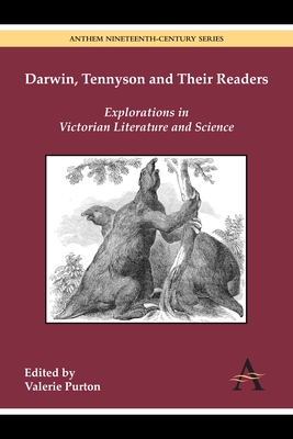 Darwin, Tennyson and Their Readers: Explorations in Victorian Literature and Science - Purton, Valerie (Editor)