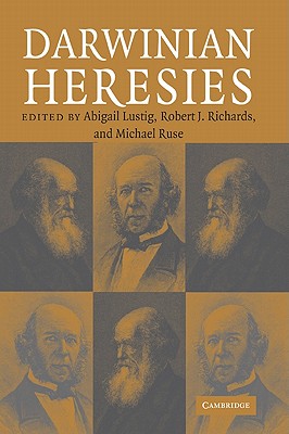 Darwinian Heresies - Lustig, Abigail (Editor), and Richards, Robert J (Editor), and Ruse, Michael (Editor)