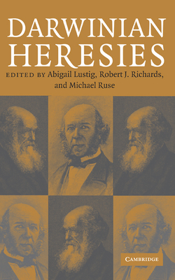 Darwinian Heresies - Lustig, Abigail (Editor), and Richards, Robert J (Editor), and Ruse, Michael (Editor)