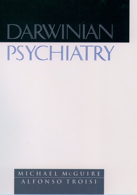 Darwinian Psychiatry - McGuire, Michael, Dr., and Troisi, Alfonso