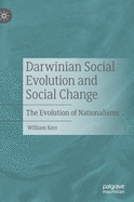Darwinian Social Evolution and Social Change: The Evolution of Nationalisms