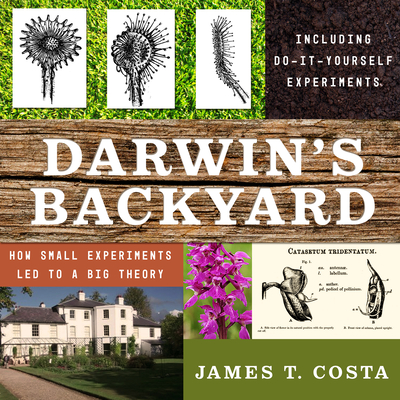 Darwin's Backyard: How Small Experiments Led to a Big Theory - Costa, James T, and Runnette, Sean (Narrator)