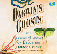 Darwin's Ghosts: The Secret History of Evolution