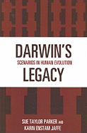 Darwin's Legacy: Scenarios in Human Evolution