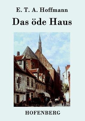 Das de Haus - Hoffmann, E T a