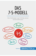 Das 7-S-Modell: Schl?ssel zum Erfolg eines Unternehmens