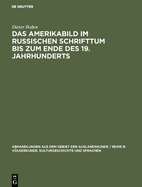 Das Amerikabild Im Russischen Schrifttum Bis Zum Ende Des 19. Jahrhunderts