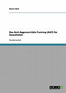 Das Anti-Aggressivitats-Training (Aat) Fur Gewalttater