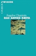 Das Antike Kreta - Chaniotis, Angelos