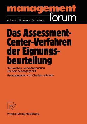 Das Assessment-Center-Verfahren Der Eignungsbeurteilung: Sein Aufbau, Seine Anwendung Und Sein Aussagegehalt - Lattmann, Charles (Editor)
