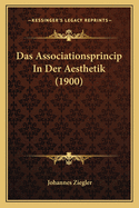 Das Associationsprincip In Der Aesthetik (1900)