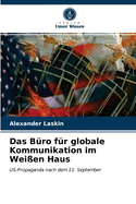 Das B?ro f?r globale Kommunikation im Wei?en Haus