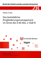 Das betriebliche Eingliederungsmanagement im Sinne des  84 Abs. 2 SGB IX