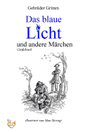 Das blaue Licht und andere Mrchen (Grodruck)