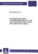 Das Bodhisattva-Ideal Im Mahayanabuddhismus Und Seine Verwirklichung Im Leben Des Ladakhischen Volkes