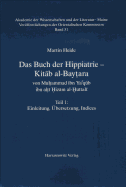 Das Buch Der Hippiatrie - Kitab Al-Baytara: Von Muhammad Ibn YA'Qub Ibn Ahi Hizam Al-Huttali