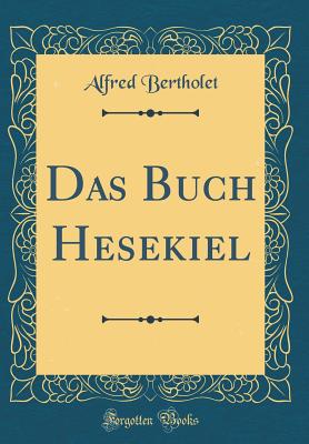 Das Buch Hesekiel (Classic Reprint) - Bertholet, Alfred