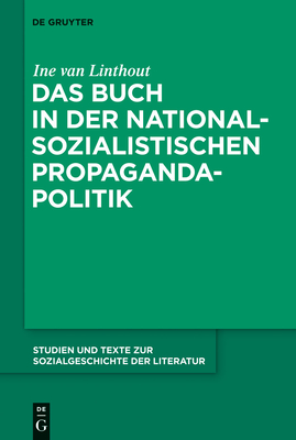 Das Buch in Der Nationalsozialistischen Propagandapolitik - Van Linthout, Ine