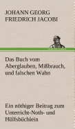 Das Buch Vom Aberglauben, Missbrauch, Und Falschen Wahn