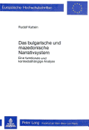 Das Bulgarische Und Mazedonische Narrativsystem: Eine Funktionale Und Kontextabhaengige Analyse