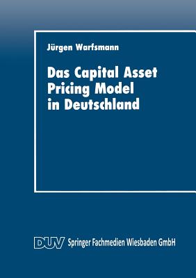 Das Capital Asset Pricing Model in Deutschland: Univariate Und Multivariate Tests Fur Den Kapitalmarkt - Warfsmann, J?rgen