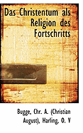 Das Christentum Als Religion Des Fortschritts