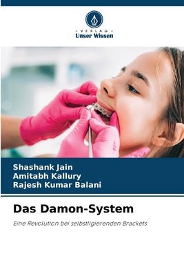 Das Damon-System - Jain, Shashank, and Kallury, Amitabh, and Balani, Rajesh Kumar