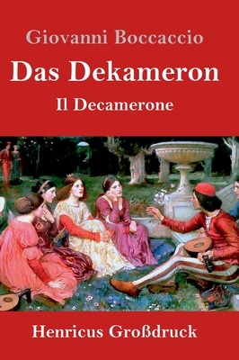 Das Dekameron (Grodruck): (Il Decamerone) - Boccaccio, Giovanni