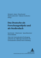 Das Deutsche ALS Forschungsobjekt Und ALS Studienfach: Synchronie - Diachronie - Sprachkontrast - Glottodidaktik- Akten Der Internationalen Fachtagung Anlaesslich Des 30jaehrigen Bestehens Der Germanistik in Zielona G?ra/Gruenberg