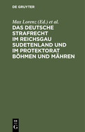 Das Deutsche Strafrecht Im Reichsgau Sudetenland Und Im Protektorat Bhmen Und M?hren: Erg?nzungsband Oktober 1940 Bis November 1941