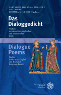Das Dialoggedicht / Dialogue Poems: Studien Zur Deutschen, Englischen Und Romanischen Lyrik/Studies in German, English and Romance Language Poetry