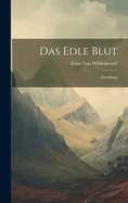 Das Edle Blut: Erzhlung