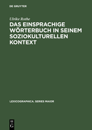 Das Einsprachige Worterbuch in Seinem Soziokulturellen Kontext: Gesellschaftliche Und Sprachwissenschaftliche Aspekte in Der Lexikographie Des Englischen Und Des Franzosischen