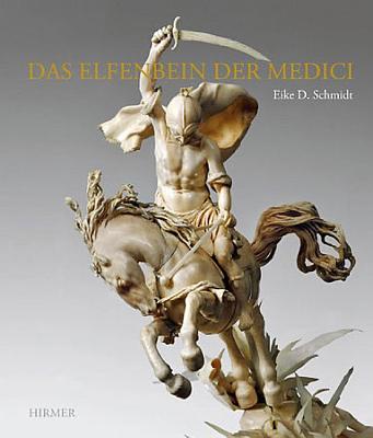 Das Elfenbein Der Medici - Schmidt, Eike D