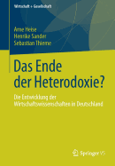 Das Ende Der Heterodoxie?: Die Entwicklung Der Wirtschaftswissenschaften in Deutschland