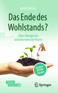 Das Ende des Wohlstands?: ber kologische und konomische Krisen